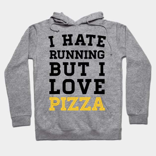 I Hate Running But I Love Pizza Hoodie by zubiacreative